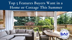 Top 5 Features Buyers Want in a Home or Cottage in The Blue Mountains This Summer
